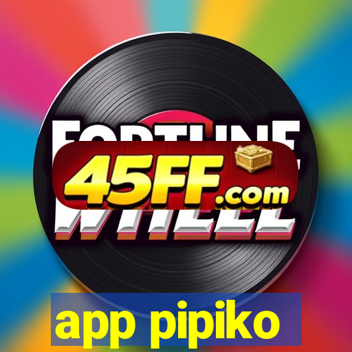 app pipiko